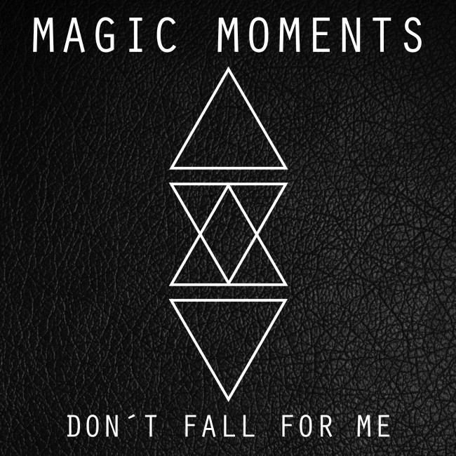 Magic_Moments_Don't_Fall_For_Me_Cover_hires