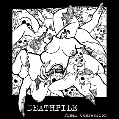 Deathpile - Final Confession (CVLT Nation)
